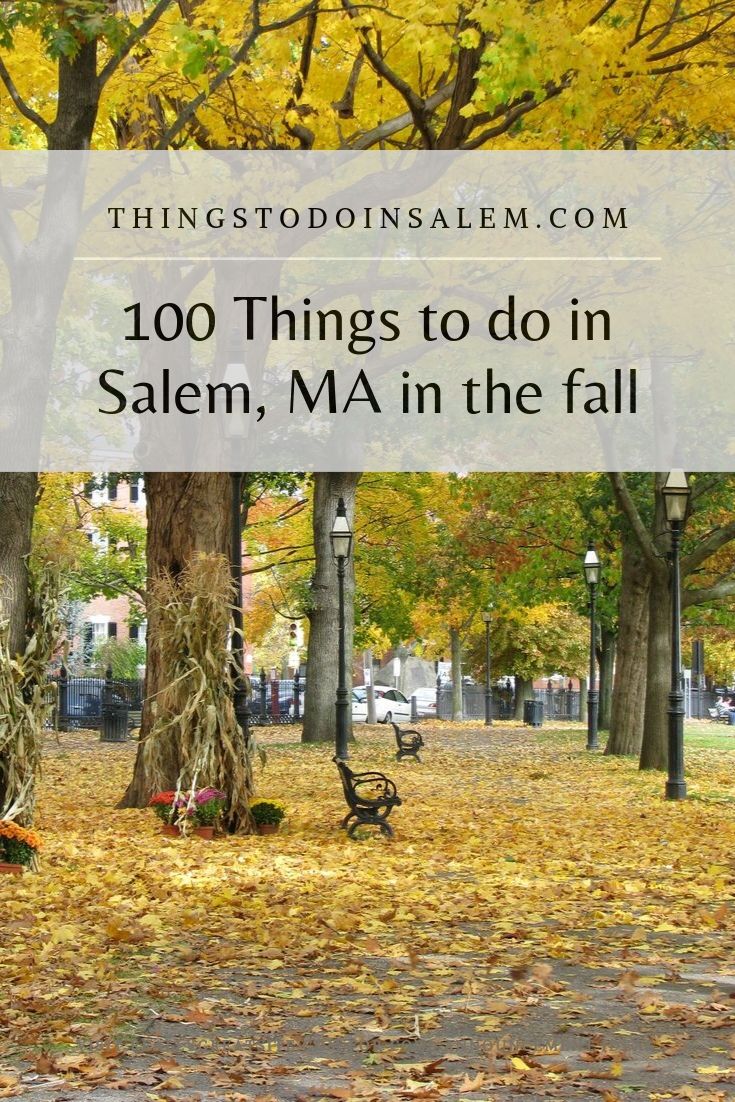 things to do in salem, 100 things to do in the fall in salem ma