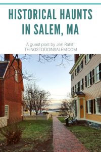 things to do in salem, historical haunts in salem ma