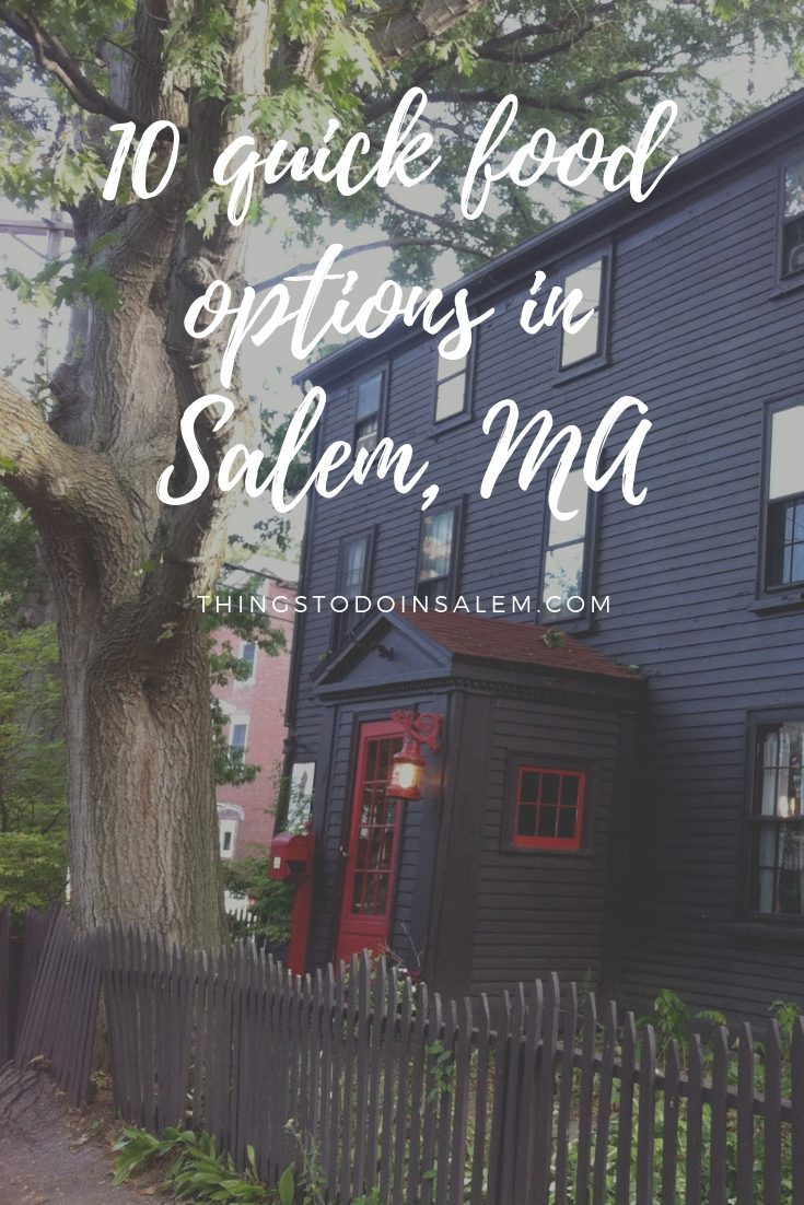 things to do in salem, quick food in salem ma, quick bites in salem ma