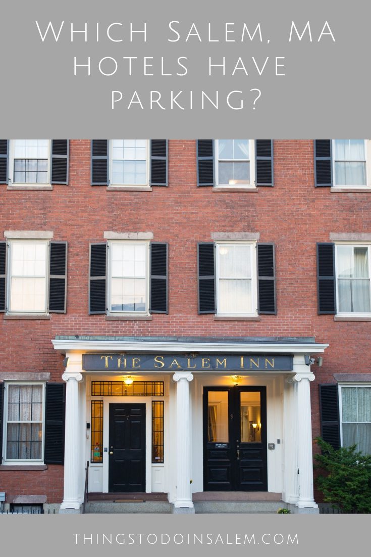 things to do in salem, which salem ma hotels have parking, parking in salem ma