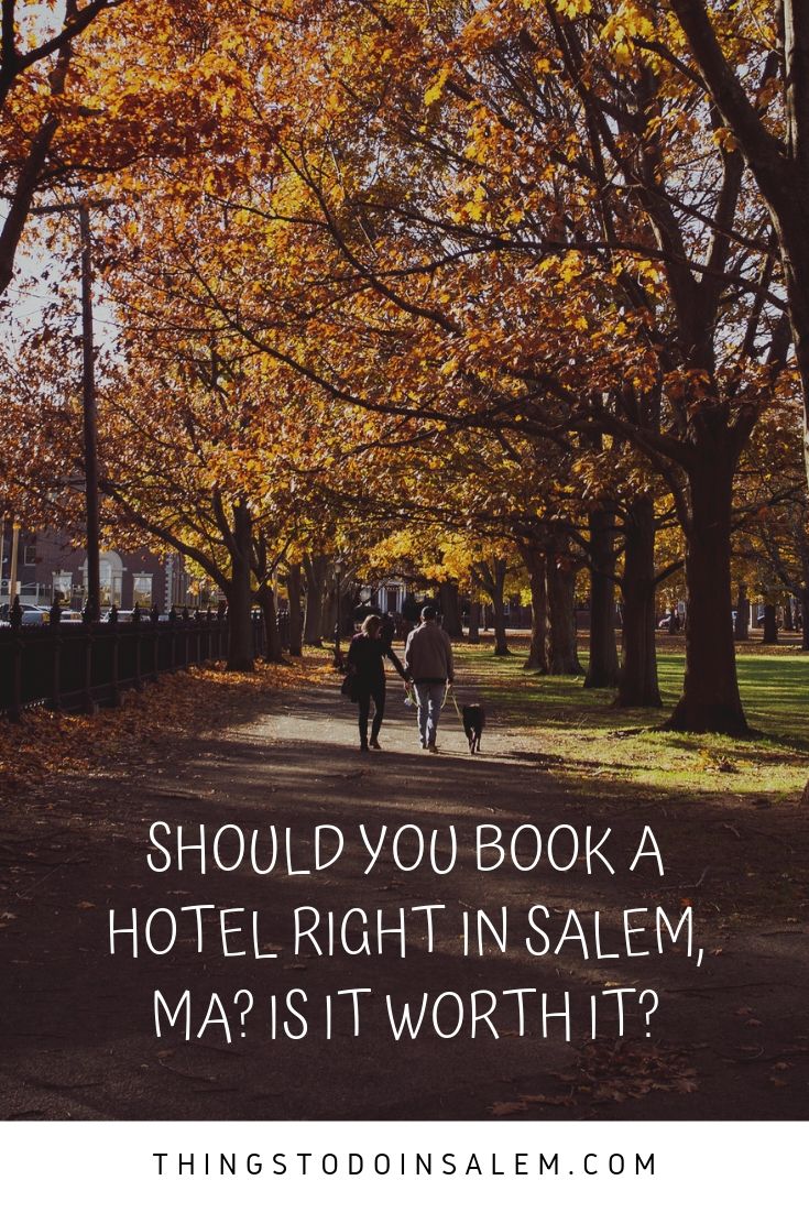 things to do in salem, should i book a hotel in salem ma