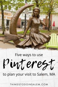 things to do in salem, five ways to use pinterest to plan your visit to salem ma