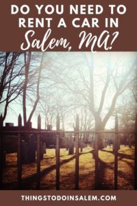 things to do in salem, do you need to rent a car in salem ma