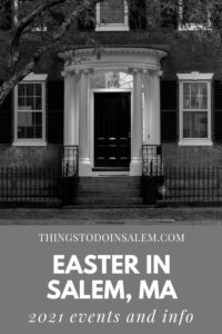 things to do in salem, easter in salem ma 2021